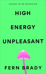 High Energy Unpleasant