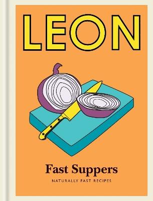 Little Leon: Fast Suppers: Naturally fast recipes - Leon Restaurants Limited - cover