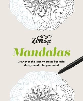 Zenline Mandalas: Draw over the lines to create beautiful designs and calm your mind - cover