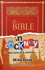 The Bible In Cockney: Well bits of it anyway