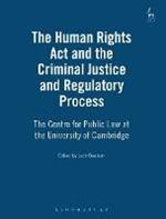 The Human Rights Act and the Criminal Justice and Regulatory Process: The Centre for Public Law at the University of Cambridge
