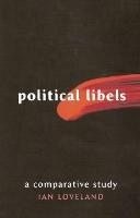 Political Libels: A Comparative Study - Ian Loveland - cover