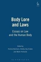 Body Lore and Laws: Essays on Law and the Human Body - cover
