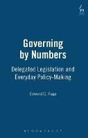 Governing by Numbers: Delegated Legislation and Everyday Policy-Making - Edward C Page - cover