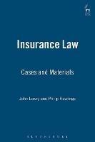 Insurance Law: Cases and Materials - John Lowry,P J Rawlings - cover