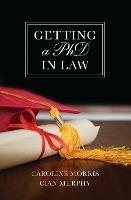 Getting a PhD in Law - Caroline Morris,Cian C Murphy - cover
