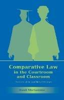 Comparative Law in the Courtroom and Classroom: The Story of the Last Thirty-Five Years - Basil S Markesinis - cover