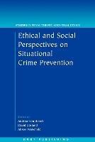 Ethical and Social Perspectives on Situational Crime Prevention - cover