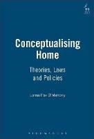 Conceptualising Home: Theories, Laws and Policies - Lorna Fox O'Mahony - cover