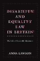 Disability and Equality Law in Britain: The Role of Reasonable Adjustment