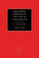 Measuring Damages in the Law of Obligations: The Search for Harmonised Principles