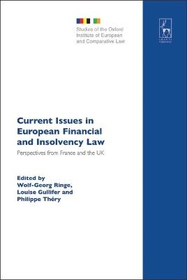 Current Issues in European Financial and Insolvency Law: Perspectives from France and the UK - cover