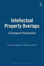 Intellectual Property Overlaps: A European Perspective