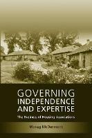 Governing Independence and Expertise: The Business of Housing Associations - Morag McDermont - cover
