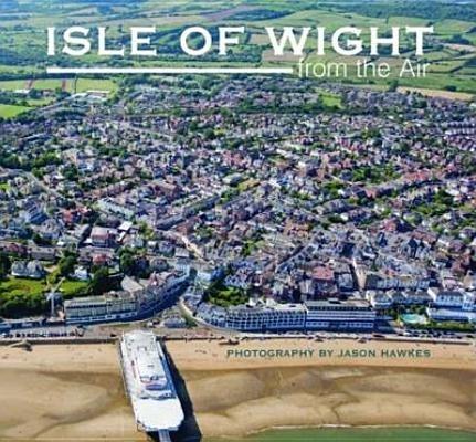 Isle of Wight from the Air - Jason Hawkes - cover