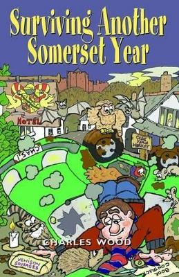 Surviving Another Somerset Year - Charles Wood - cover