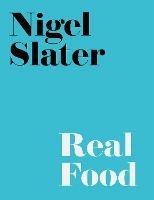 Real Food - Nigel Slater - cover