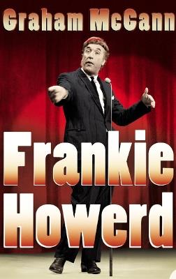 Frankie Howerd: Stand-Up Comic - Graham McCann - cover