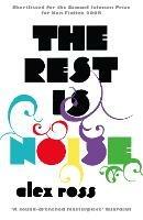 The Rest is Noise: Listening to the Twentieth Century