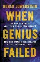 When Genius Failed: The Rise and Fall of Long Term Capital Management - Roger Lowenstein - cover