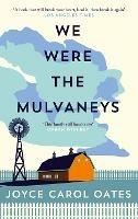 We Were the Mulvaneys - Joyce Carol Oates - cover