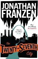 The Twenty-Seventh City - Jonathan Franzen - cover