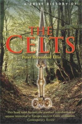 A Brief History of the Celts - Peter Ellis - cover
