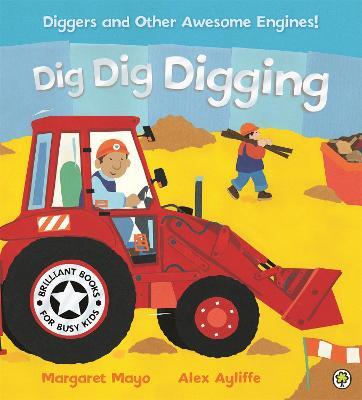 Awesome Engines: Dig Dig Digging - Margaret Mayo - cover