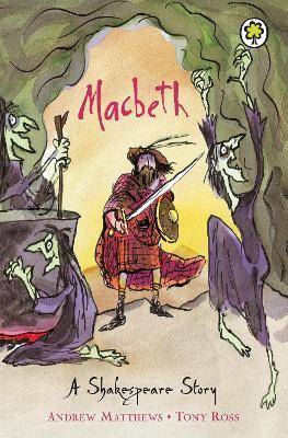 A Shakespeare Story: Macbeth - Andrew Matthews - cover