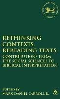 Rethinking Contexts, Rereading Texts: Contributions from the Social Sciences to Biblical Interpretation - cover