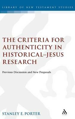 Criteria for Authenticity in Historical-Jesus Research - Stanley E. Porter - cover