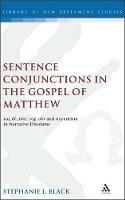 Sentence Conjunctions in the Gospel of Matthew: kai, de, tote, gar, oun and Asyndeton in Narrative Discourse - Stephanie Black - cover