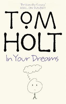In Your Dreams: J.W. Wells & Co. Book 2 - Tom Holt - cover