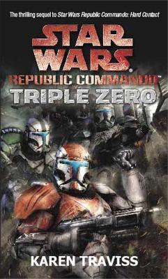 Star Wars Republic Commando: Triple Zero - Karen Traviss - cover