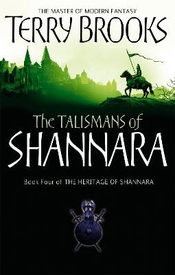 The Talismans Of Shannara: The Heritage of Shannara, book 4 - Terry Brooks - cover