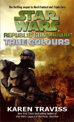 Star Wars Republic Commando: True Colours - Karen Traviss - cover