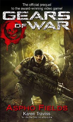 Gears Of War: Aspho Fields - Karen Traviss - cover