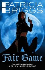Fair Game: An Alpha and Omega novel: Book 3