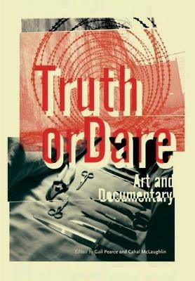 Truth or Dare: Art and Documentary - cover