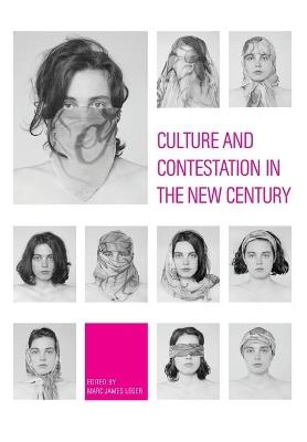 Culture and Contestation in the New Century - cover