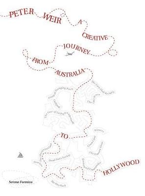 Peter Weir: A Creative Journey from Australia to Hollywood - Serena Formica - cover