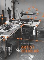 Artist Scholar: Reflections on Writing and Research