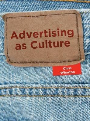 Advertising as Culture - Chris Wharton - cover