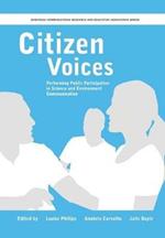 Citizen Voices: Performing Public Participation in Science and Environment Communication