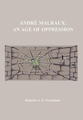 Andre Malraux: An Age of Oppression - cover