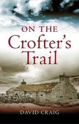 On the Crofter's Trail - David Craig - cover