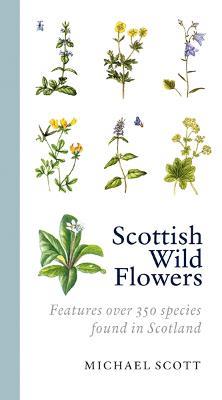 Scottish Wild Flowers - Michael Scott - cover