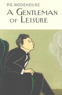 A Gentleman Of Leisure - P.G. Wodehouse - cover