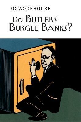 Do Butlers Burgle Banks? - P.G. Wodehouse - cover