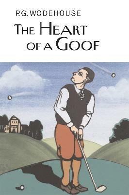 The Heart of a Goof - P.G. Wodehouse - cover